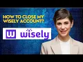 How to close my wisely account