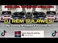Download Lagu DJ REM SULAWESI BREAKBEAT BY DJ LUTHFI AP VIRAL TIKTOK 2024! MP3