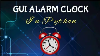 Making GUI Alarm Clock in Python