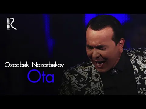 Download MP3 Ozodbek Nazarbekov - Ota | Озодбек Назарбеков - Ота (music version)