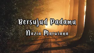 nazia marwiana bersujud padamu official lyric