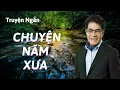 Download Lagu Truyện ngắn Hay Nhất: CHUYỆN NĂM XƯA - Nguyễn Ngọc Ngạn \u0026 Hồng Đào - Thúy Nga Audio Book 79