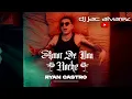 Amor De Una Noche - Ryan Castro (Jac Alvarez Remix)