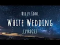 Billy Idol - White Wedding (Lyrics)