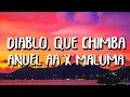 Download Lagu Maluma x Anuel AA - Diablo, Qué Chimba (Letra/Lyrics)