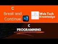 C tutorial for beginners C Break and Continue