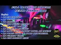Download Lagu FULL ALBUM DJ PARGOY KELUD PRODUCTION || DJ MR OBA OBA || DJ TETEG ATI || DJ MASHUP ||