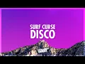 Download Lagu Surf Curse - Disco (Lyrics) | i can try but i can't hide it from you (432Hz)