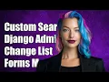 Creating Advanced Custom Search Forms in Django Admin with Change List Display