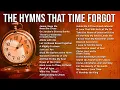 Download Lagu The Greatest Hymns That Time Forgot – 1 Hour+ of Forgotten Hymns from Days Gone By