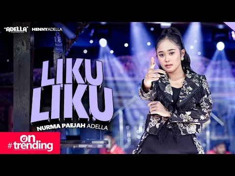 Video Thumbnail: LIKU LIKU - Nurma Paejah Adella - OM ADELLA