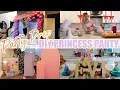 NEW PARTY PREP WITH ME DIY AT HOME PRINCESS PARTY TIFFANI BEASTON BIRT AY PARTY 2024