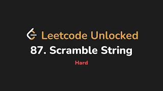87 Scramble String Leetcode Unlocked - Python