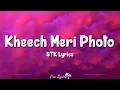 Kheech Meri Photo (Lyrics) | Sanam Teri Kasam | Neeti, Akasa, Darshan Raval, Harshvardhan, Mawra