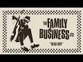 THE FAMILY BUSINESS LTD - "Dead Boy" (Full Album Stream)