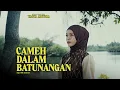 Lagu TASYA MEYDIA - CAMEH DALAM BATUNANGAN (OFFICIAL MUSIC VIDEO)