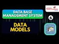 Data Models Data Base Management System