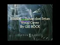 Tuhan dan setan beside vocal cover