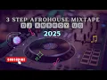 3 STEP CHILL OUT AFRO HOUSE AMAPIANO MIXTAPE 2025 BY AMBROY UG FT  Jazz, uzizwa Kanjan,\