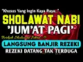 SHOLAWAT PENARIK REZEKI PALING DAHSYAT,Sholawat Nabi Muhammad SAW,SALAWAT JIBRIL PALING MERDU