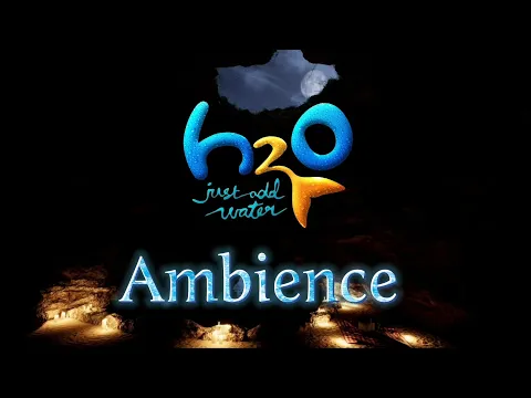 Download MP3 H2O Just Add Water - Relaxing Ambience