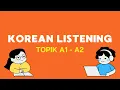 Download Lagu Korean: TOPIK Listening A1- A2 (#35)