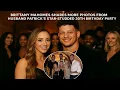 Brittany Mahomes shares more photos from husband Patrick s star-studded 30th birt ay party