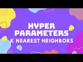 K Nearest Neighbors Part 9 - Hyper-parameters