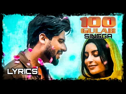 Download MP3 SINGGA 100 Gulab (Lyrics) | Nikkesha | New Punjabi Songs 2021 | Latest Punjabi Songs | Singga |