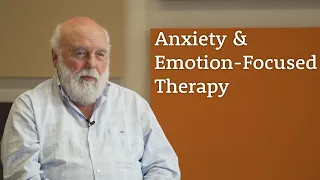 Anxiety GAD explained by Emotion-Focused Therapy