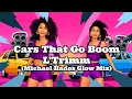 Cars That Go Boom - L'Trimm (Michael Hades Glow Mix)