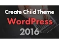 How to Create a Child Theme for WordPress Twenty Sixteen Theme