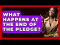 What Happens At The End Of The Pledge - The Crime Reel