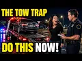 LAWYER Cops Threaten To Tow Your Car SAY THIS Immediately