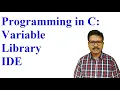 Programming in C 2-Explanation on Variable Library and IDE