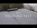 DIY Bitumen roofing felt