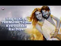 Lagu Ishq Bhi Kiya Tha Maine Tujhse (LYRICS) Raj Barman | Shahid Kapoor, Kriti Sanon | New Song