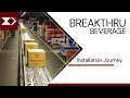 Installation Journey Breakthru Beverage Group