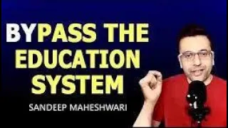 bypass the education system sandeep maheshwari hindi