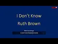 Ruth Brown I Don't Know  karaoke