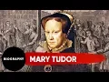 Mary Tudor - Queen of England Biography