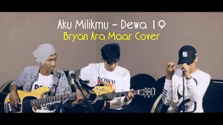 Download AKU MILIKMU COVER AKUSTIK - Nas Maar ft Ara \u0026 Bryan | Dewa 19 MP3