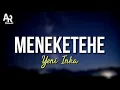 Download Lagu Meneketehe Yeni Inka (LIRIK)