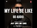 My Life Be Like - Parmish Verma | 8D audio | #trendingsong #viralsong #parmishverma 