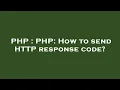 PHP PHP How to send HTTP response code