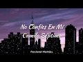 Camilo Séptimo | No confíes en mí