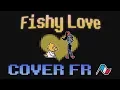 Lagu FISHY LOVE - Alphys song 〈cover FR〉