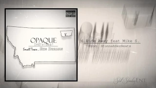 opaque individual ride away featuring mike s prod stunnahsezbeats