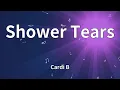 Download Lagu Cardi B - Shower Tears (Lyrics)