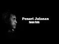Download Lagu Iwan Fals ~ Penari Jalanan